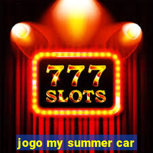 jogo my summer car